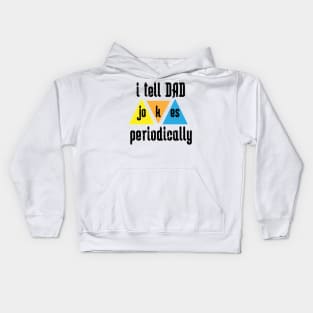 i tell Dad Jokes periodically Kids Hoodie